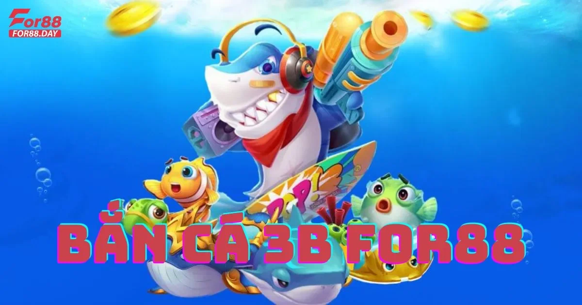 Bắn cá 3D For88: Hướng dẫn chơi và mẹo săn thưởng