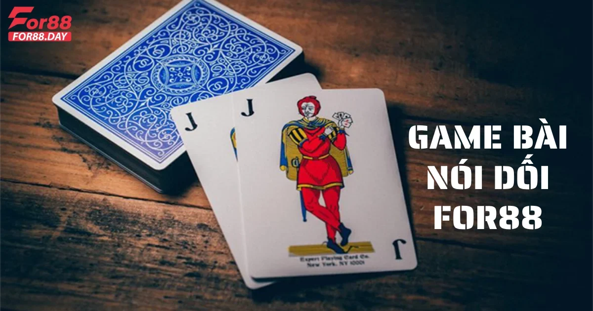 game bai noi doi for88 6