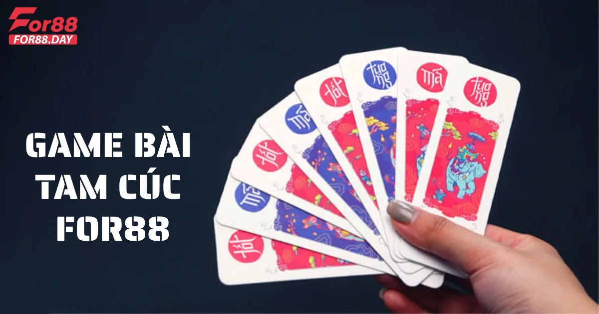game bai tam cuc for88 6