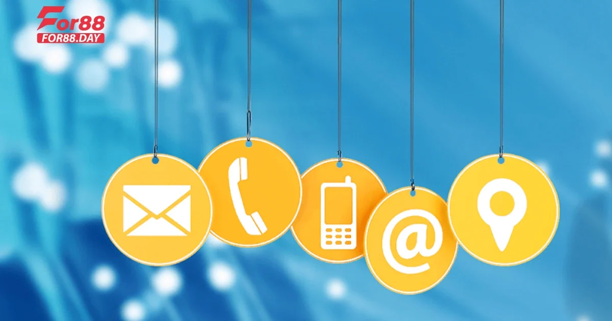 Các Cách Liên Hệ For88 Nhanh Nhất Qua Điện Thoại, Email, Và Chat Trực Tuyến