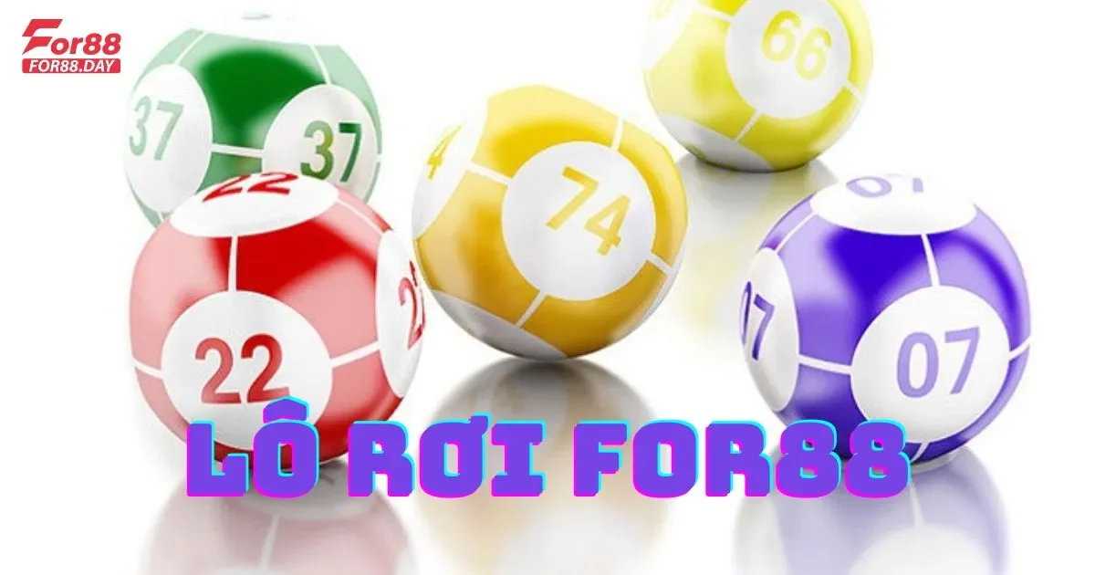Lô Rơi For88: Giới Thiệu Và Cách Chơi Hiệu Quả