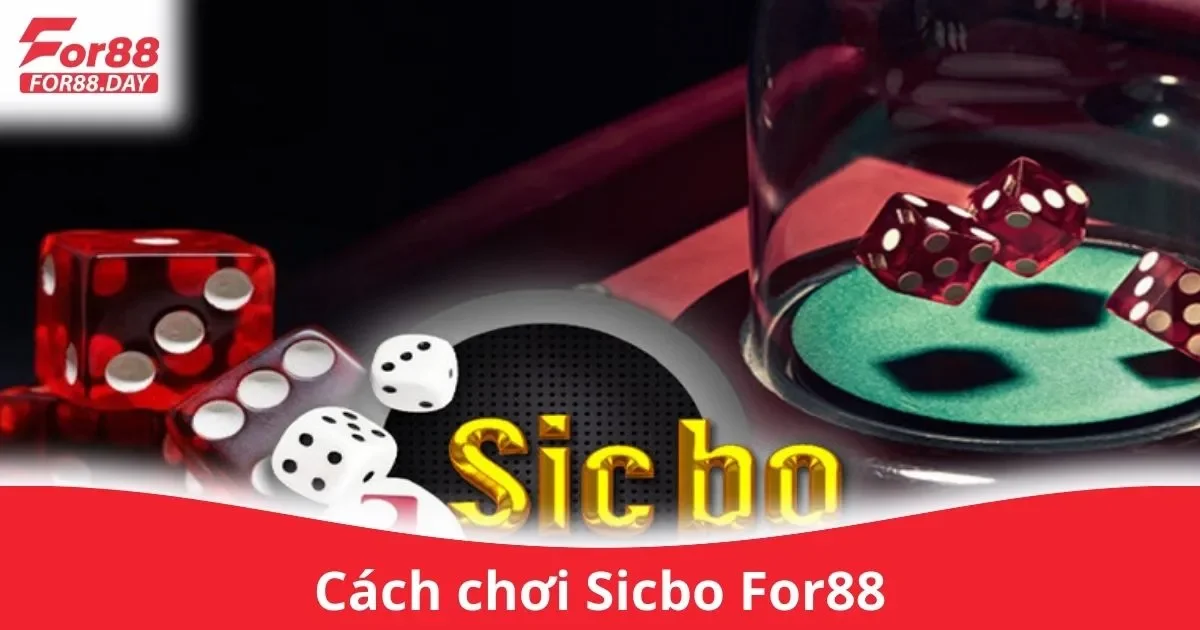 Cách Chơi Sicbo For88: Hướng Dẫn Chi Tiết Cho Người Mới 2 Cách Chơi Sicbo For88: Hướng Dẫn Cách Chơi Sicbo Trên For88