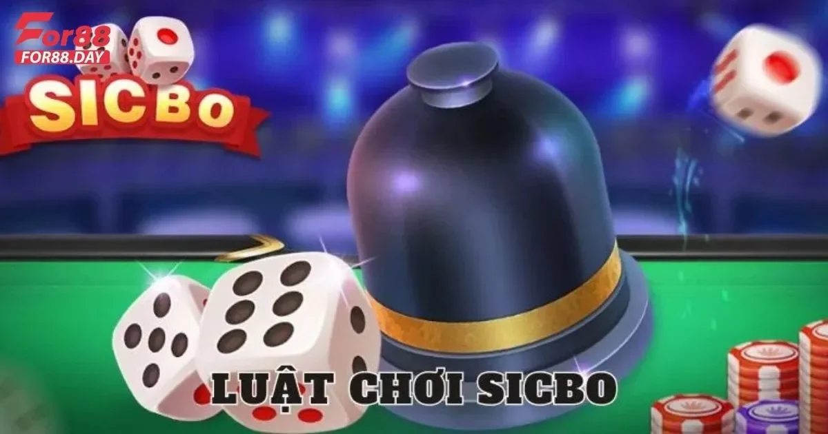 Các Lựa Chọn Cược Trong Sicbo Trên For88