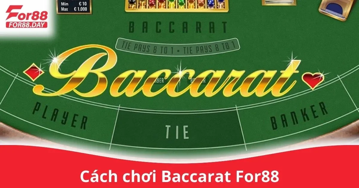 Hướng Dẫn Cách Chơi Baccarat Trên For88